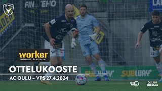 Worker ottelukooste: AC Oulu - VPS 27.4.2024 (Veikkausliiga)