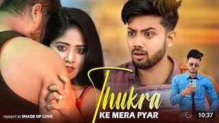 Thukra Ke Mera Pyar | Mera Intkam Dekhegi | Bewafa Love Story | Hindi Song | Suvo | Shade Of Love