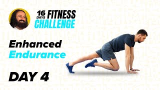 Day 4 of The 16 Day Fitness Challenge | Enhanced Endurance | Gurudev Sri Sri Ravi Shankar