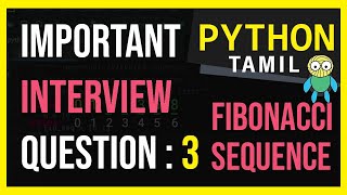 Interview Question : Python Fibonacci Sequence Code: Interview Questions Explained in Tamil | Python