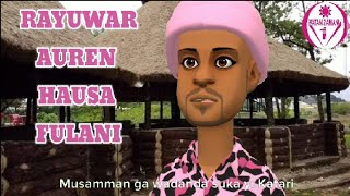 Abinda Yakamata musani Akan Rayuwar Auren Hausa/fulani