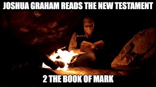 Joshua Graham Reads, The New Testament; part 2: The Book of Mark