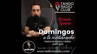 TANGO RADIO CLUB / Programa N* 06- T2 - 7/7/2024 #tangomarabu