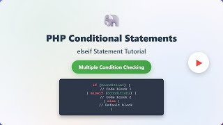 PHP Tutorial: Mastering 'elseif' Conditional Statements for Beginners