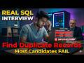 Find Duplicate Records in SQL | Real SQL Interview Question Asked in MNC
