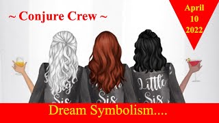 Conjure Crew: Dream Symbolism