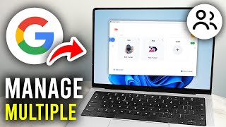 How To Manage Multiple Google Accounts On One Computer - Step By Step