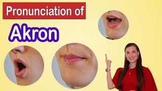 How to pronounce Akron, American English Pronunciation Lesson