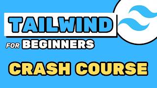 Beginners Tailwind CSS Tutorial (2024)