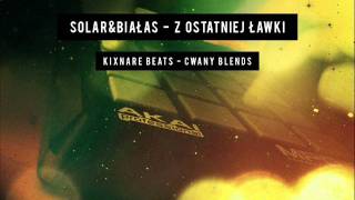 SOLAR\u0026BIAŁAS x KIXNARE BEATS x CWANY BLENDS.wmv