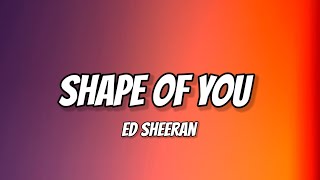 Ed Sheeran - Shape of You (Lyrics) copy 1