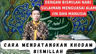 MEMANGGIL KHODAM BISMILLAH