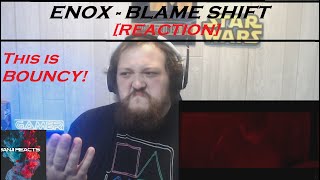 ENOX - Blame Shift [REACTION]