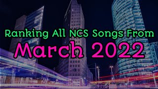 Ranking All NCS Songs From March 2022