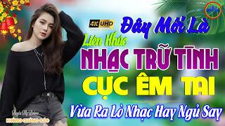 Đây Mới Là Nhạc Trữ Tình Bolero CỰC ÊM TAI Ru Ngủ Về Đêm - LK Nhạc Sống Thôn Quê VỪA RA LÒ Cực Ngọt
