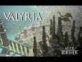 Valyria | Feudo Franco de Valyria | La historia antes y después de la maldición