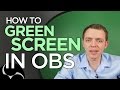 How to Setup & Use a Green Screen with OBS Studio (Chroma Key)