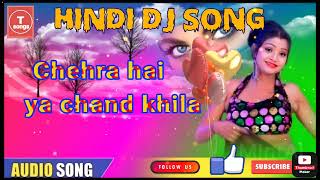 chehra hai ya chand khila/hindi dj songs#tsongs#djsongs