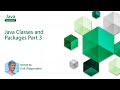 Java Classes and Packages Part 3 | Java for Beginners