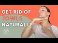 Most effective exercise to get rid of Jowls naturally