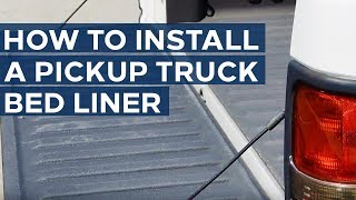 How To Install a Pickup Truck Bed Liner | Sears Knowledge Center