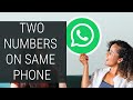 How to Have Two Whatsapp Numbers on the Same Phone