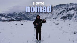 nomad | slowme