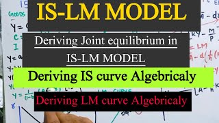 IS-LM MODEL. Joint equilibrium in Goods market &money market Algebricaly #mathematicaleconomics