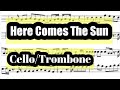 Here Comes The Sun Cello or Trombone Sheet Music Backing Track Play Along Partitura