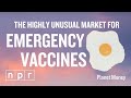 The Market for Emergency Vaccines Is Like No Other | Planet Money | NPR