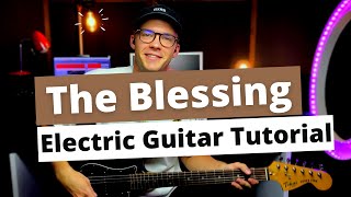 The Blessing - Electric Guitar Tutorial - Elevation Worship | Worship Guitar Skills