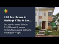 2 BR Townhouse in Heritage Villas in San Jose Del Monte Bulacan