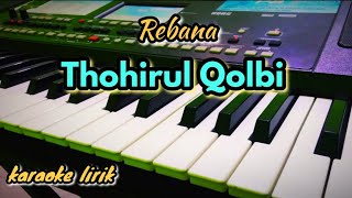 Thohirul Qolbi rebana -Karaoke lirik