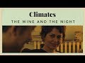 Climates - The Wine and the Night