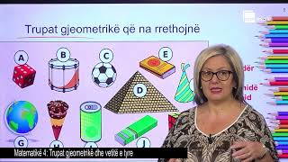 Trupat gjeometrikë dhe vetitë e tyre| Matematikë 4