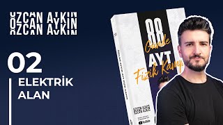 Elektrik Alan - 2 | 88 Günde AYT Fizik Kampı | 53. Gün