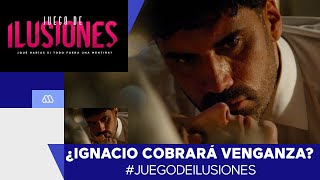 Juego de Ilusiones / Mejores momentos / ¿Cobrará Ignacio venganza por la muerte de Valentina?