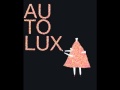 Autolux - Supertoys