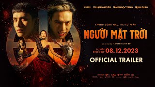 NGƯỜI MẶT TRỜI - Official Trailer | KC: 08.12.2023