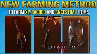 New Solo XP, Sacred \u0026 Ancestral Items Unlimited Farming in Diablo 4 | Diablo 4 legendary farm trick