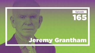 Jeremy Grantham On Investing In Green Tech Full  Conversations With Tyler