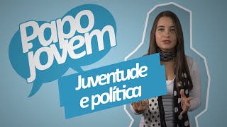 Juventude e Política  - Papo Jovem/ Portal do Saber