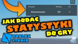 JAK DODAĆ PIENIĄDZE/LEVELE DO GRY W ROBLOX?🎇TWORZENIE STATYSTYK-PORADNIK ROBLOX STUDIO (leaderstats)