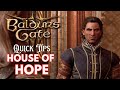 Quick Tips for House of Hope - Baldur's Gate 3