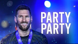 Lionel Messi • "PARTY PARTY" Ft. Yally | Dribbling Skills & Goals HD
