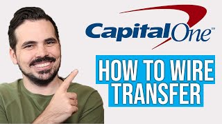 How to do a Wire Transfer with Capital One 360
