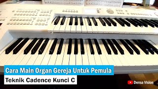 Cara Main Organ Gereja untuk Pemula | Cadence Kunci C