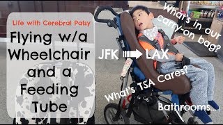 Flying with a Wheelchair \u0026 Feeding Tube . What's in our special needs carry-on bag? State of Escape