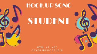 Hook Up Song - Student Lirik | Student - the Hook Up Song Lyrics