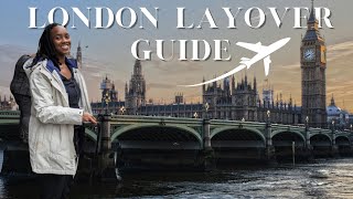 How to spend an 8 hour layover in London from Heathrow Airport